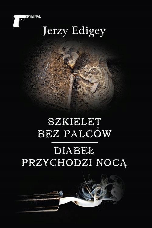 Szkielet Bez Palców Diabeł Przychodzi Nocą