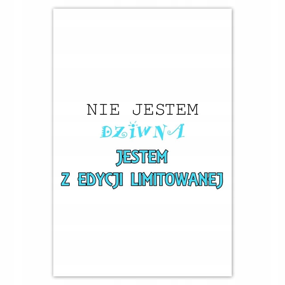 

Plakaty 40x60 Nie jestem dziwna