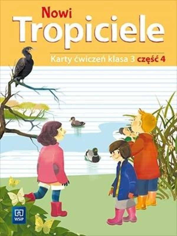 

Nowi Tropiciele. Klasa 3. Karty ćwiczeń. Część 4