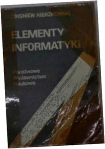 Elementy informatyki - Z.Kierzkowski