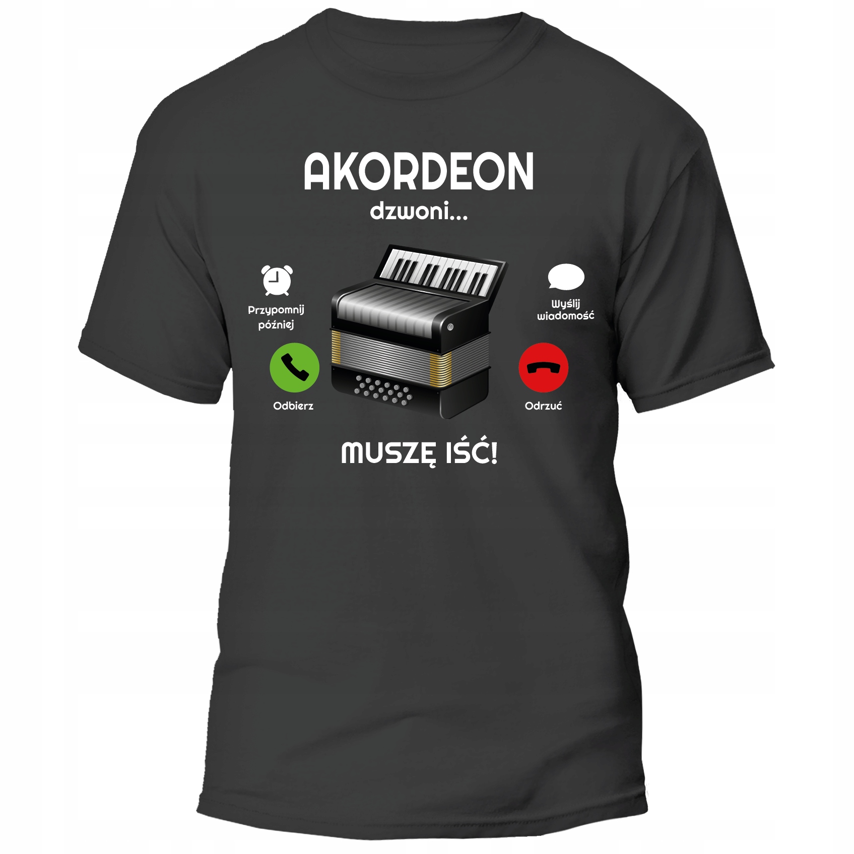 

Koszulka Akordeon Dzwoni Muszę Iść