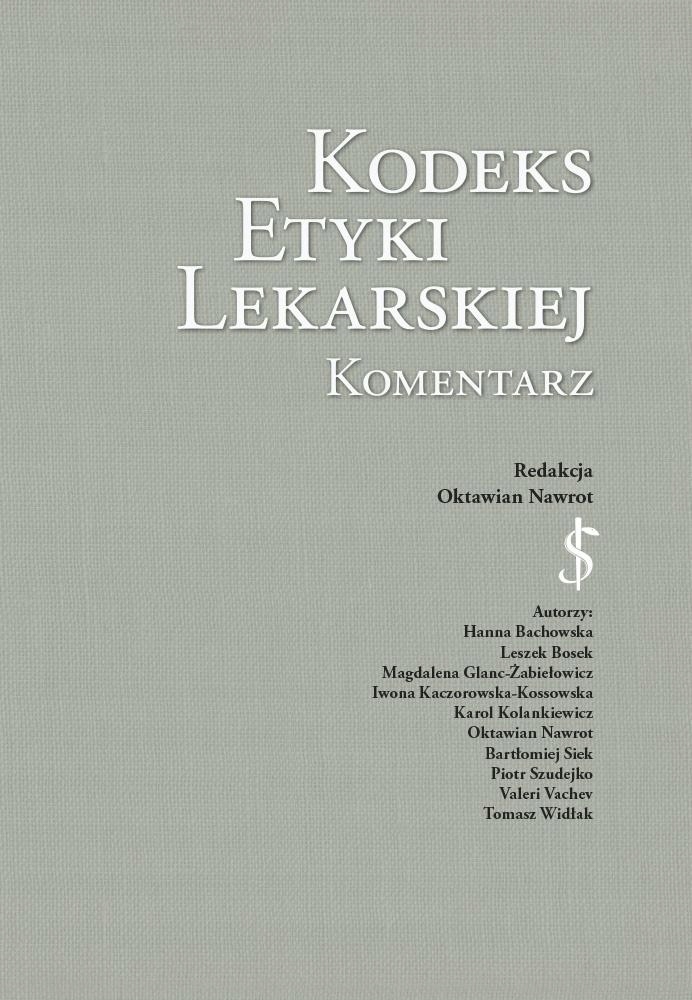KODEKS ETYKI LEKARSKIEJ. KOMENTARZ RED. OKTAWIAN NAWROT