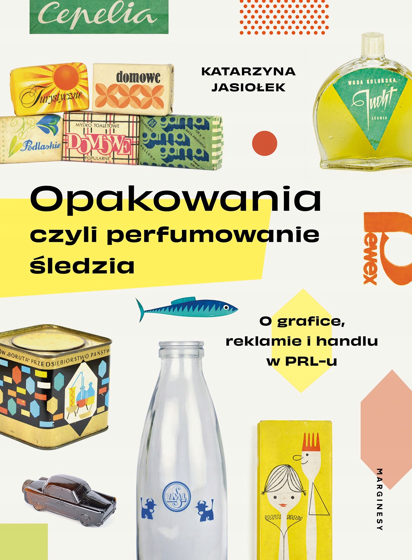 

Opakowania czyli perfumowanie śledzia Katarzyna