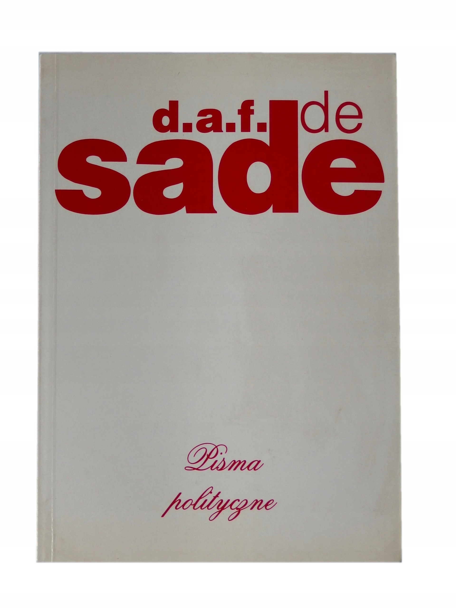 Sade Pisma polityczne D.A.F. de Sade