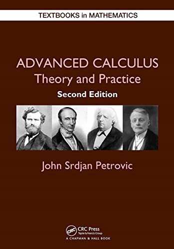 Petrovic, John Advanced Calculus: Theory and Practice (Textbooks in Mathema