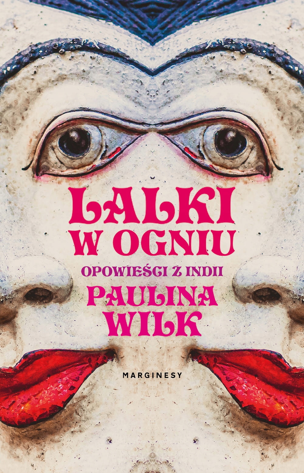 

Lalki w ogniu Paulina Wilk