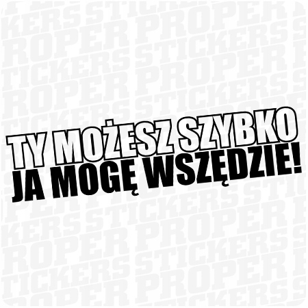

Ty możesz szybko ja mogę wszędzie naklejka 15x4cm