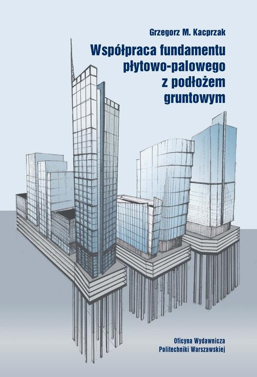 WSPÓŁPRACA FUNDAMENTU PŁYTOWO-PALOWEGO Z .. EBOOK