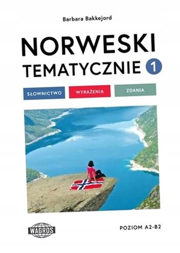 NORWESKI TEMATYCZNIE 1 SŁOWNICTWO WYRAŻENIA ZDANIA BARBARA BAKKEJORD