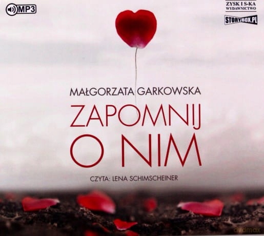 ZAPOMNIJ O NIM MAŁGORZATA GARKOWSKA CD