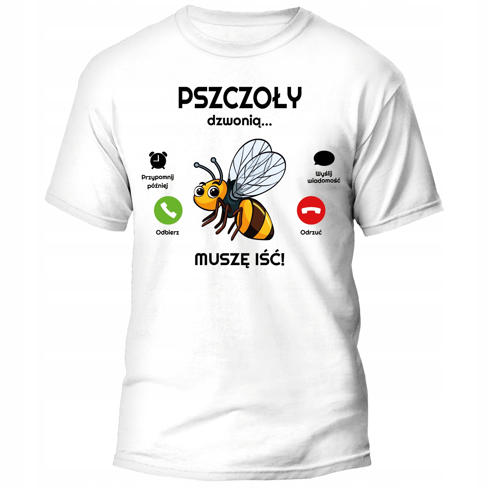 

Koszulka Pszczoły Dzwonią Muszę Iść