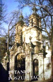 Pytania Poszukujących o. Jan Mazur Osppe