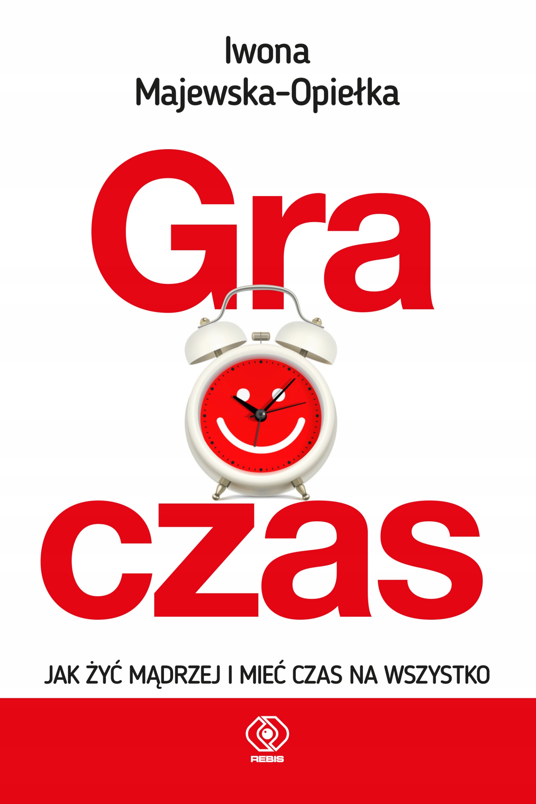 Gra O Czas Iwona Majewska-Opiełka