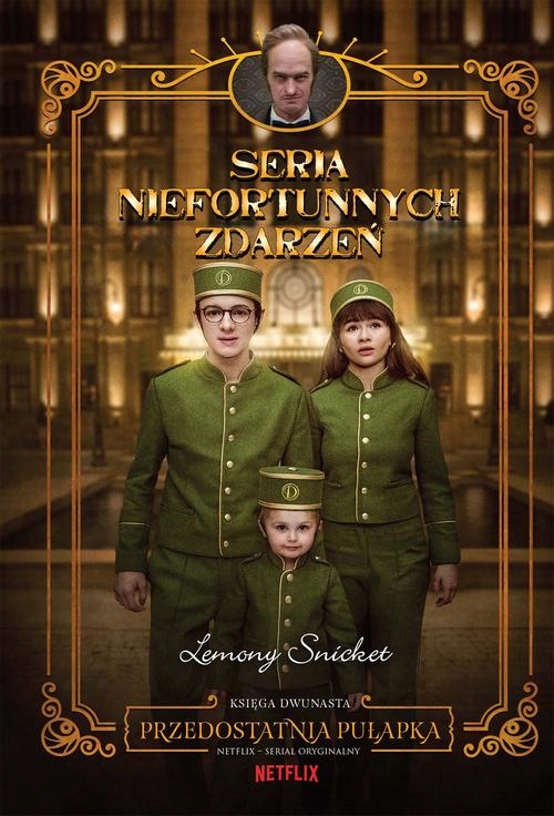 PRZEDOSTATNIA PUŁAPKA. SERIA NIEFORTUNNYCH ZDARZEŃ LEMONY SNICKET EBOOK