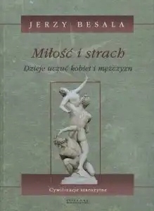 Miłość i strach dzieje uczuć kobiet i mężczyzn