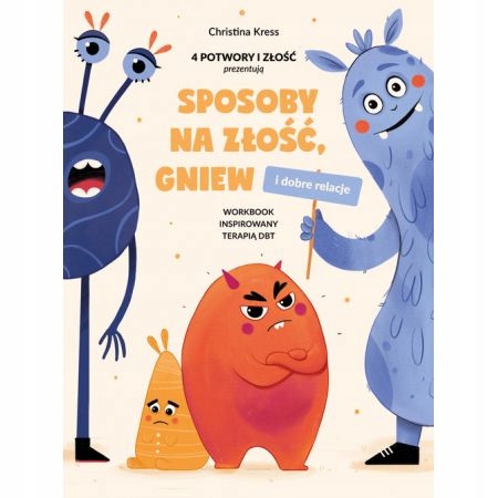 

Sposoby na złość, gniew i dobre relacje