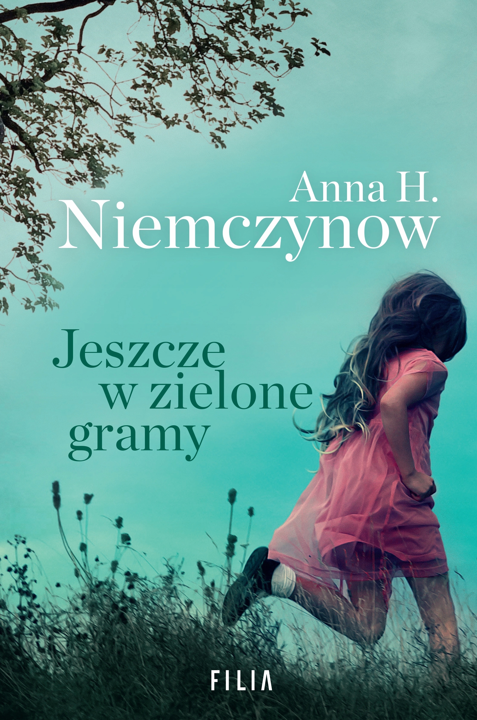 

Jeszcze w zielone gramy Anna H. Niemczynow