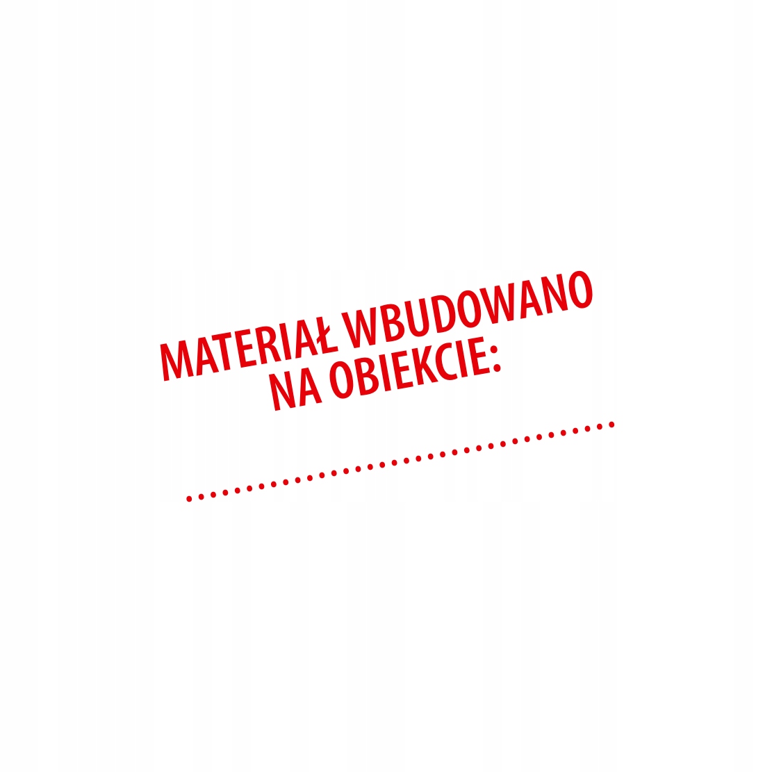 

Pieczątka Materiał Wbudowano Na Obiekcie