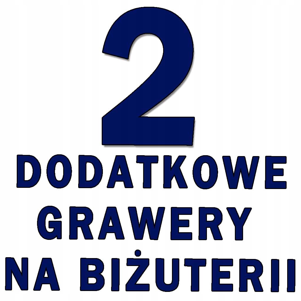 

2 dodatkowe grawery na biżuterii