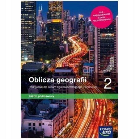 

Oblicza geografii 2 Podstawowy Podręcznik Nowa Era