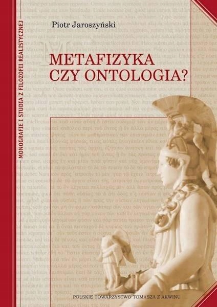 Metafizyka Czy Ontologia? Tw, Piotr Jaroszyński