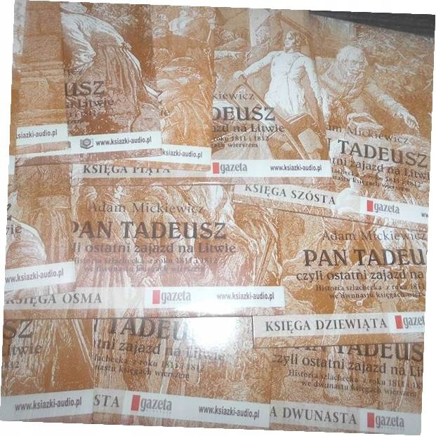 PAN TADEUSZ CZYLI OSTATNI ZJAZD NA LITWIE