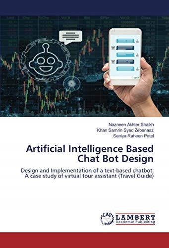Patel, Saniya Raheen Artificial Intelligence Based Chat Bot Design: Design