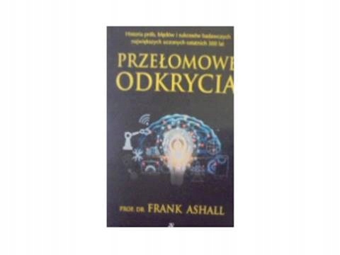 Przełomowe odkrycia - Frank Ashall