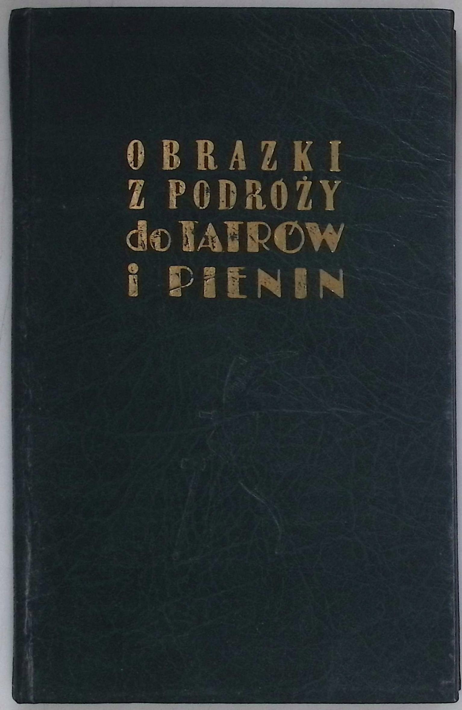 Obrazki z podróży do Tatrów i Pienin - reprint