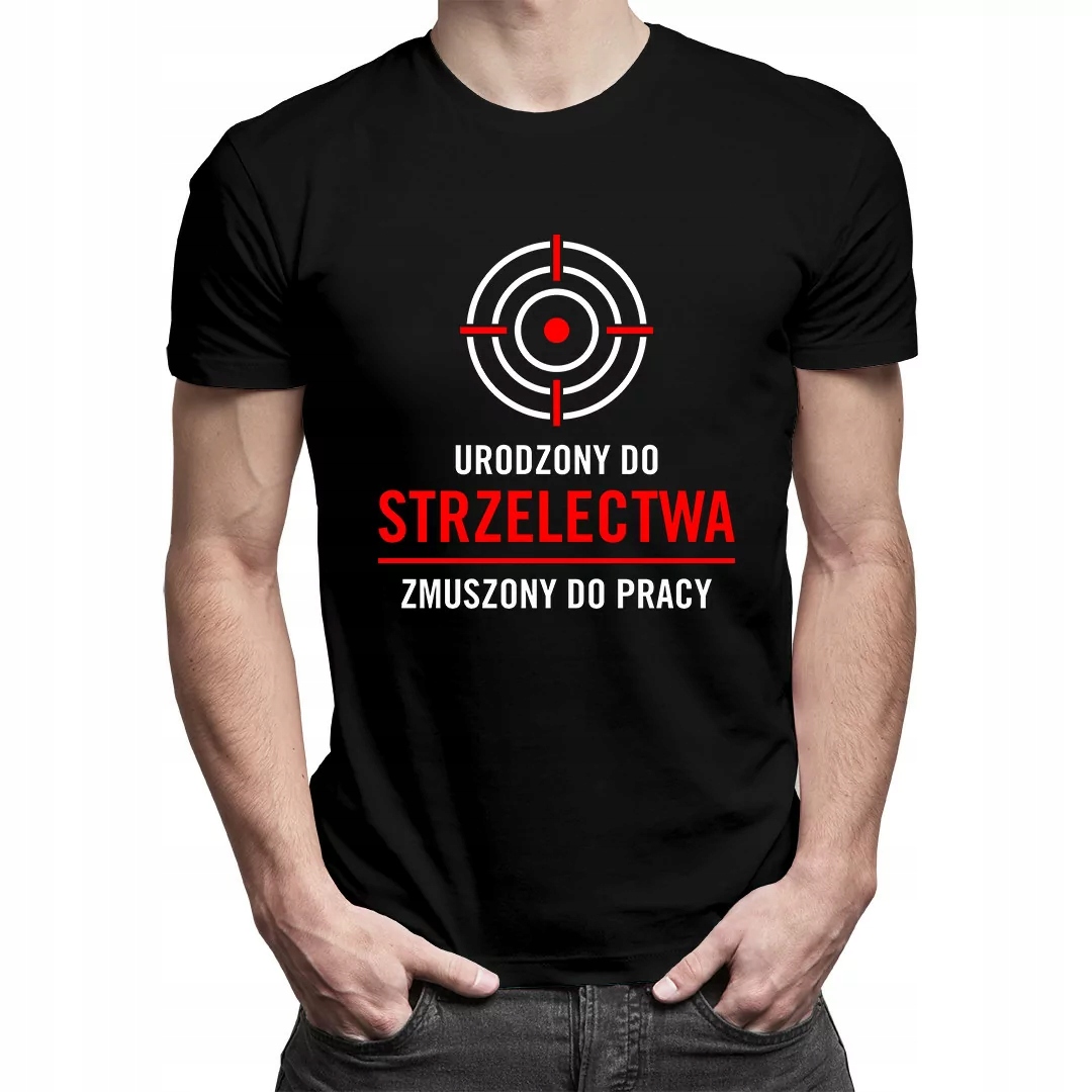 

Urodzony do strzelectwa - koszulka dla niego