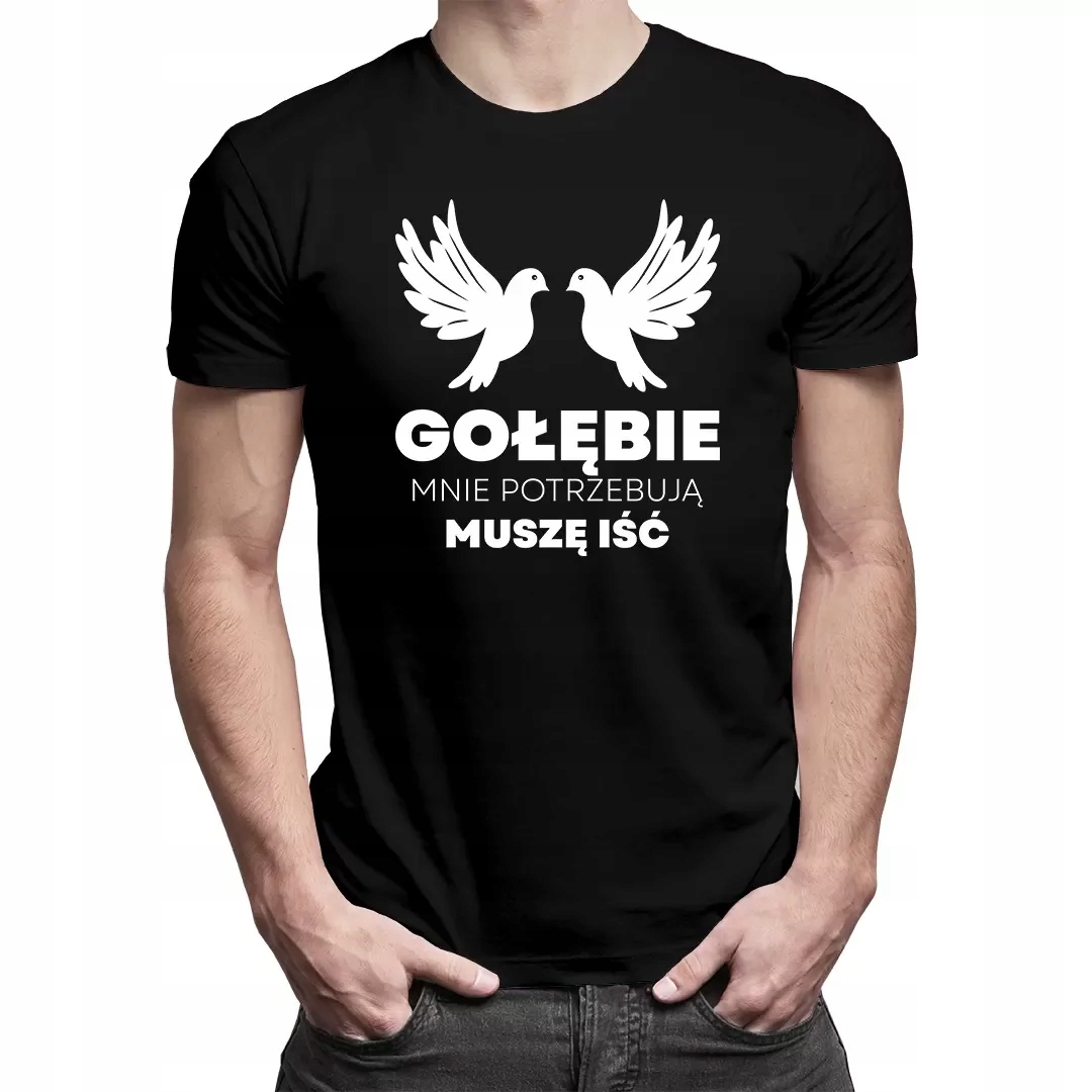 

Koszulka Dla Gołąbiarza Gołębie mnie potrzebują