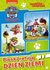 Psi Patrol. Magiczne opowieści. Pieski ratują Dzie
