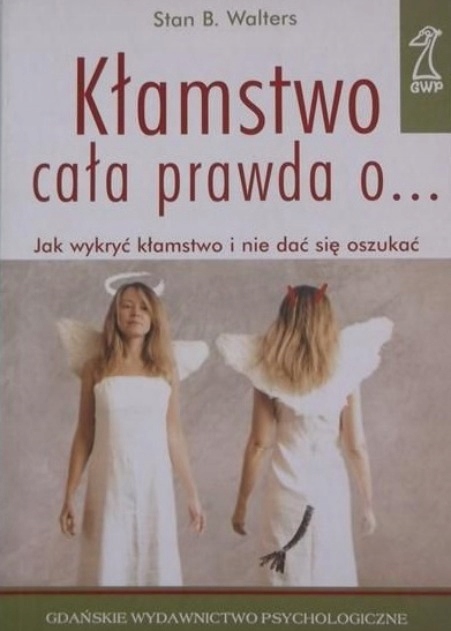 Kłamstwo cała prawda o