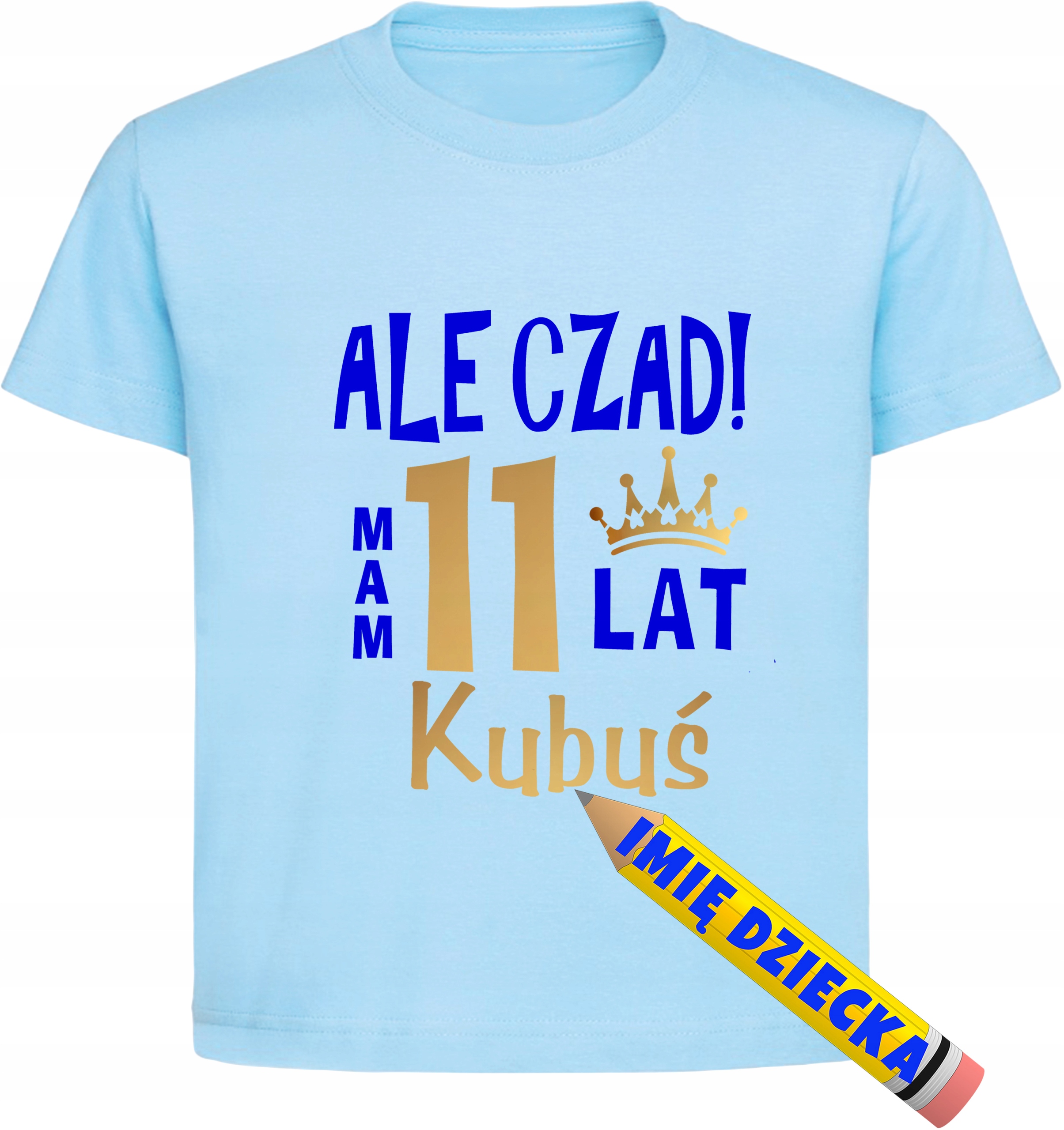 

Koszulka Ale czad mam 11 lat, Imię, urodziny r.146