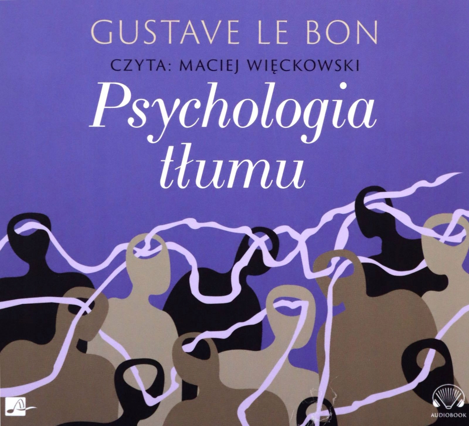 PSYCHOLOGIA TŁUMU - GUSTAVE LE BON [AUDIOBOOK]