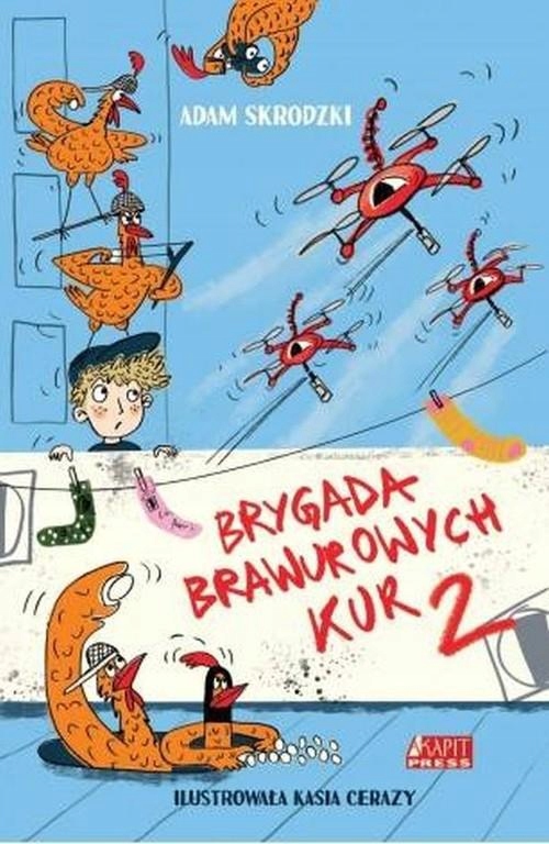 

Brygada Brawurowych Kur 2 Adam Skrodzki