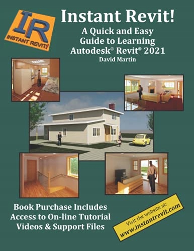 Instant Revit : A Quick and Easy Guide to Learning Autodesk Revit 2021 ...