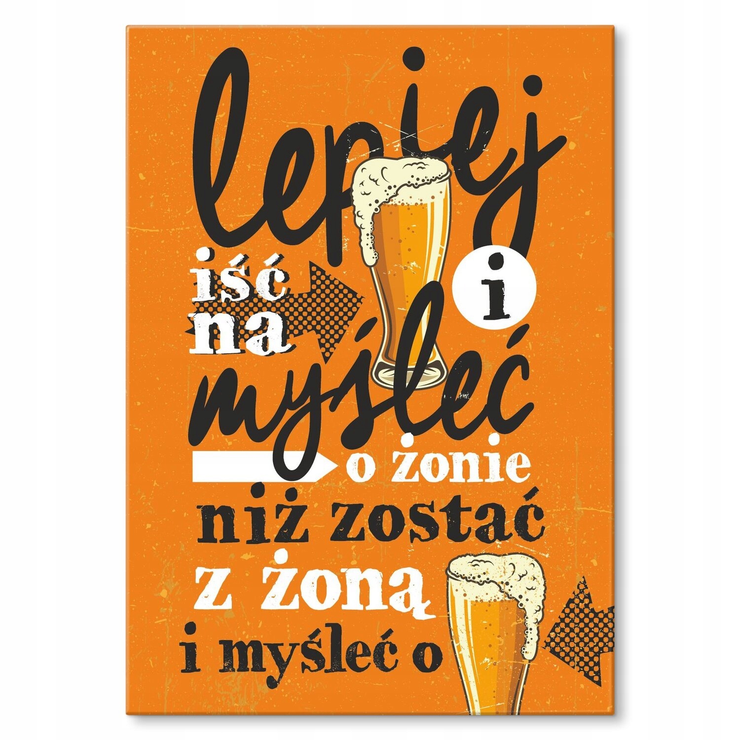 Kovový plakát je lepší jít na pivo Dárek 42 x 59 cm