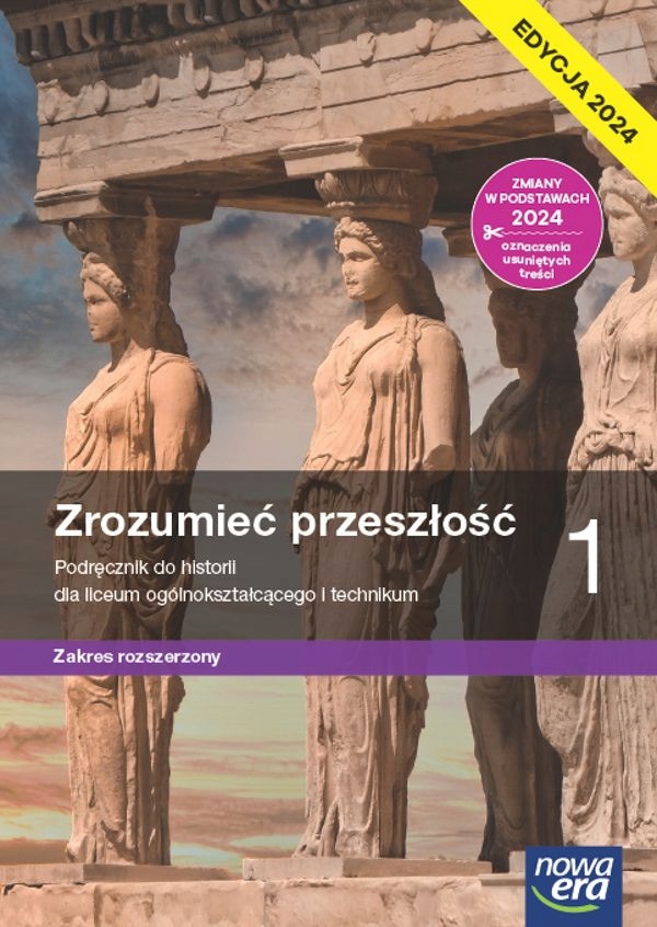 ZROZUMIEĆ PRZESZŁOŚĆ 1 Podręcznik 2024 ROZSZERZONY Nowa Era