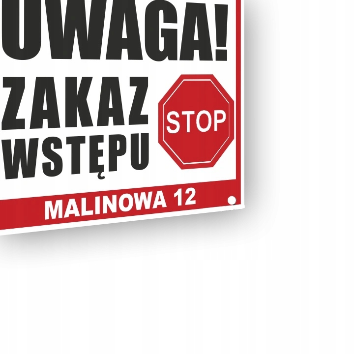 Tablica zakaz 40x30 dibond zakaz wstępu Rodzaj tablica ostrzegawcza