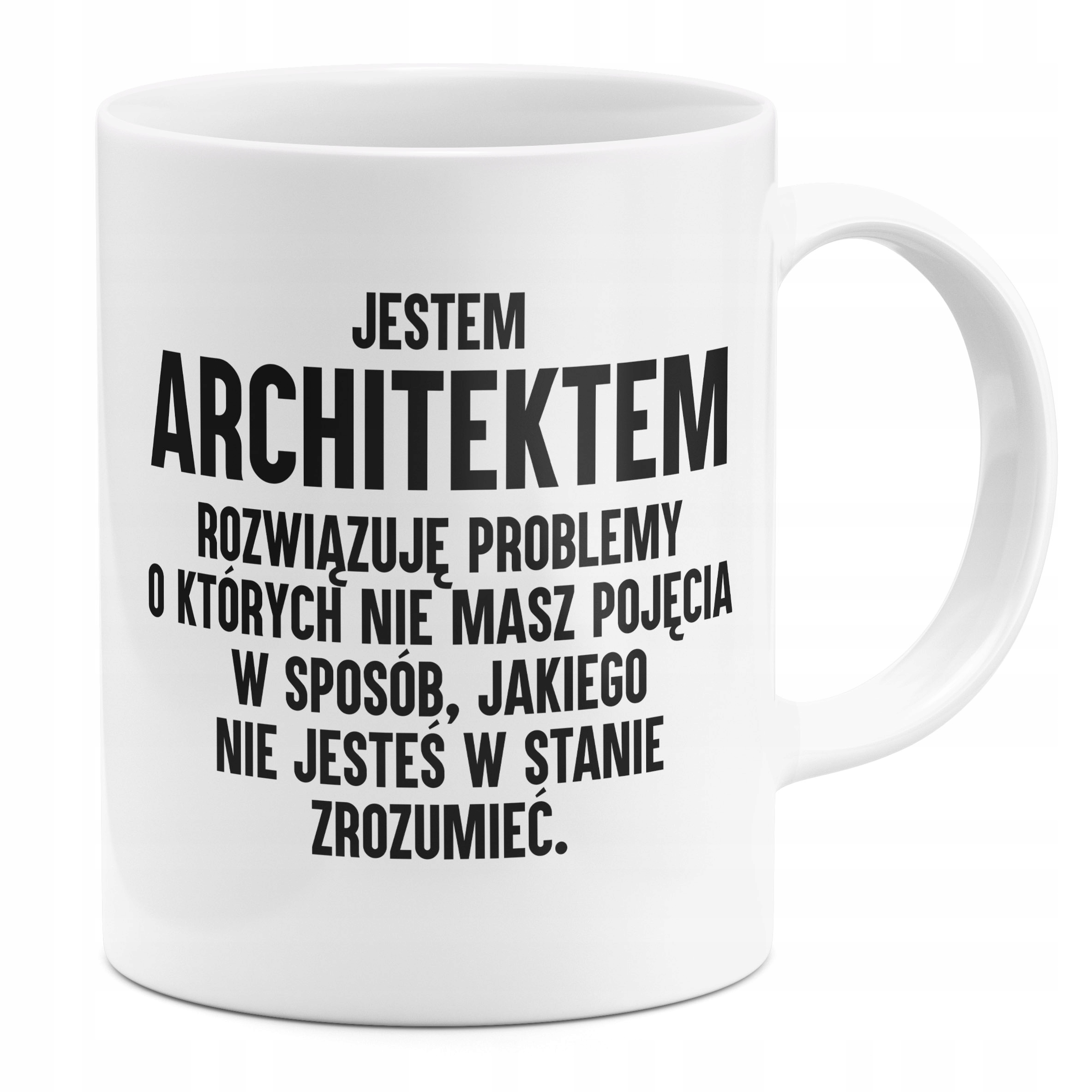 

Kubek Jestem Architektem Dla Architekta
