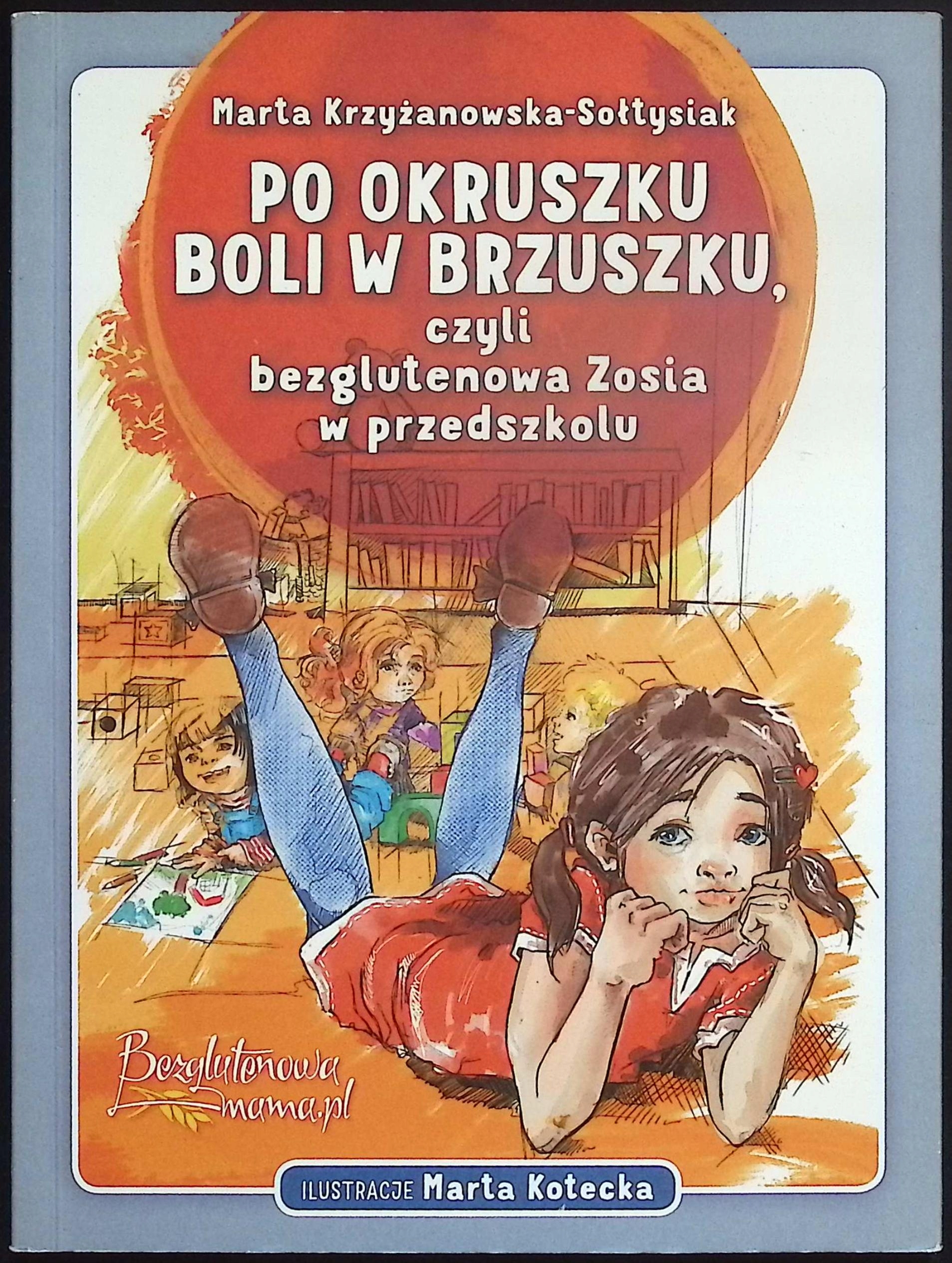 Po okruszku boli w brzuszku Marta Krzyżanowska-Sołtysiak
