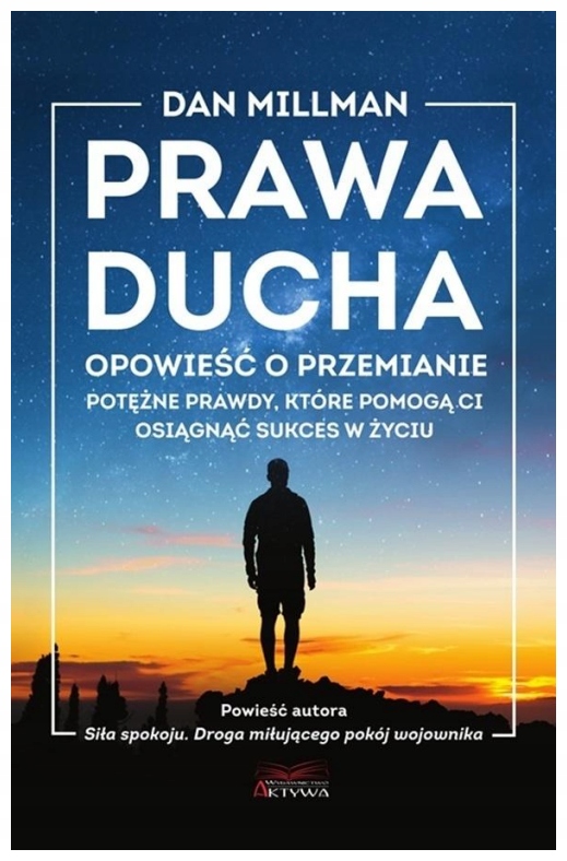 Prawa ducha. Opowieść o przemianie Dan Millman