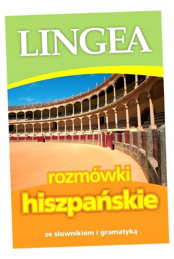 ROZMÓWKI HISZPAŃSKIE. ZE SŁOWNIKIEM I GRAMATYKĄ PRACA ZBIOROWA