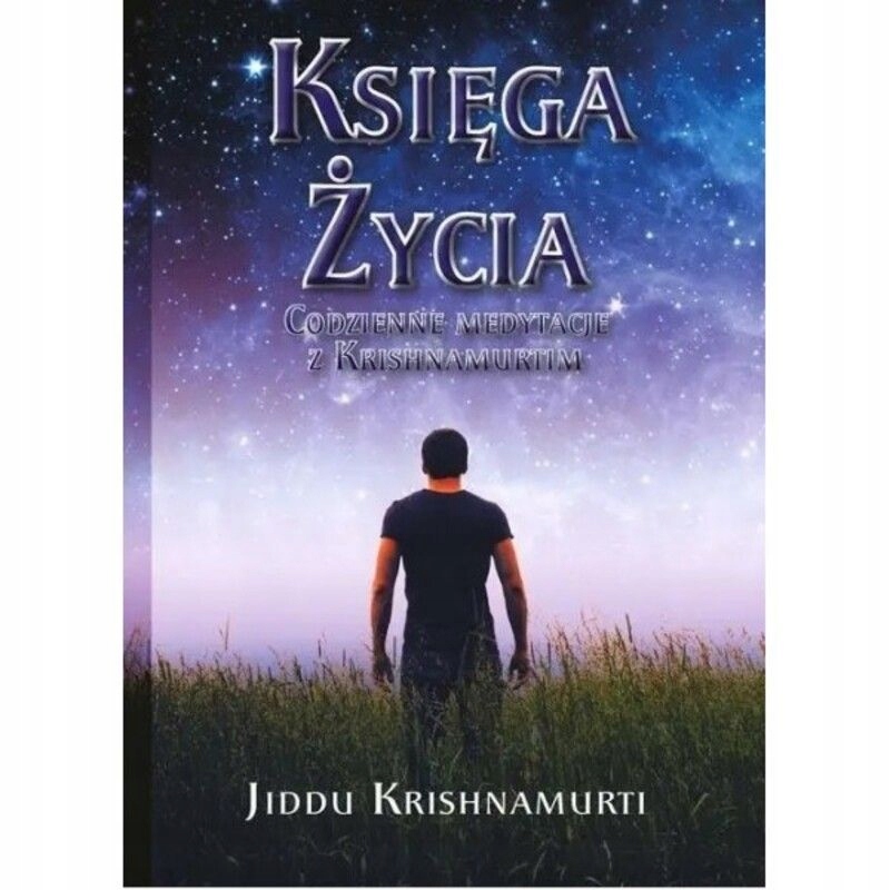 Księga Życia Codzienne Medytacje Z Krishnamurtim