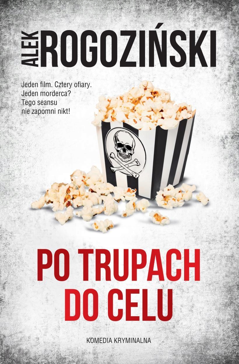 

Po Trupach Do Celu, Alek Rogoziński