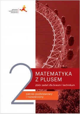 MATEMATYKA Z PLUSEM 2 Zbiór Zadań PODST/ROZSZERZON