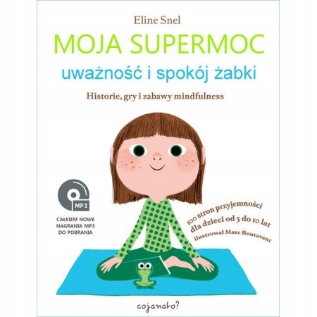 

Moja Supermoc. Uważność i spokój żabki.