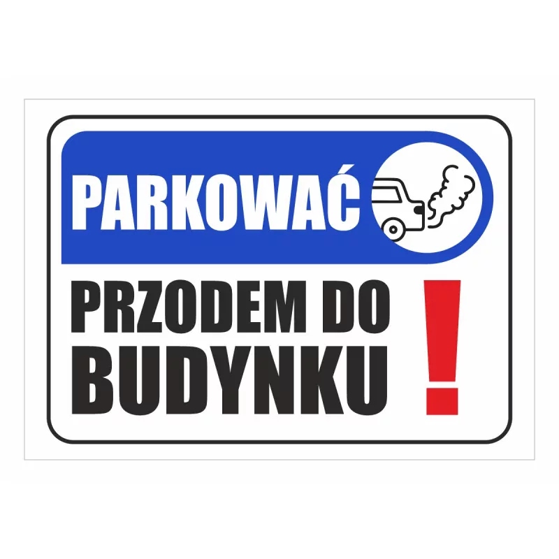 Tabliczka informacyjna PCV A3 PARKOWAĆ PRZODEM