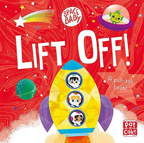 LIFT OFF!: A PULL-TAB BOARD BOOK - Pat-a-Cake (KSI
